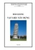 Bài giảng Vật liệu xây dựng