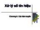 Bài giảng Xử lý số tín hiệu - Chương 6: Hàm truyền