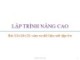 Bài giảng Lập trình nâng cao: Bài 13+14+15 - Trương Xuân Nam