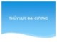 Bài giảng Thủy lực đại cương - Chương 1: Mở đầu