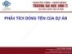 Bài giảng Tài chính doanh nghiệp - Chương 8: Phân tích dòng tiền của dự án