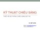 Bài giảng Kỹ thuật chiếu sáng: Chương 1 - Vũ Việt Hưng