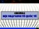 Bài giảng Kinh tế quốc tế: Chương 6 - Hội nhập kinh tế quốc tế